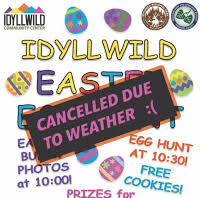 Announcement: Easter Egg Hunt CANCELLED due to weather • Idyllwild Town Crier